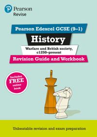 Pearson Edexcel GCSE (9–1) History Warfare and British society, c1250–present Revision Guide and Workbook | 0:e upplagan