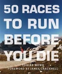 50 Races to Run Before You Die