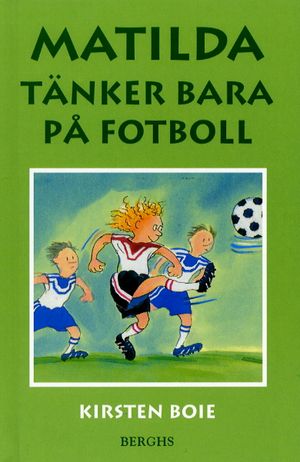 Matilda tänker bara på fotboll |  2:e upplagan