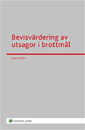 Bevisvärdering av utsagor i brottmål | 1:a upplagan