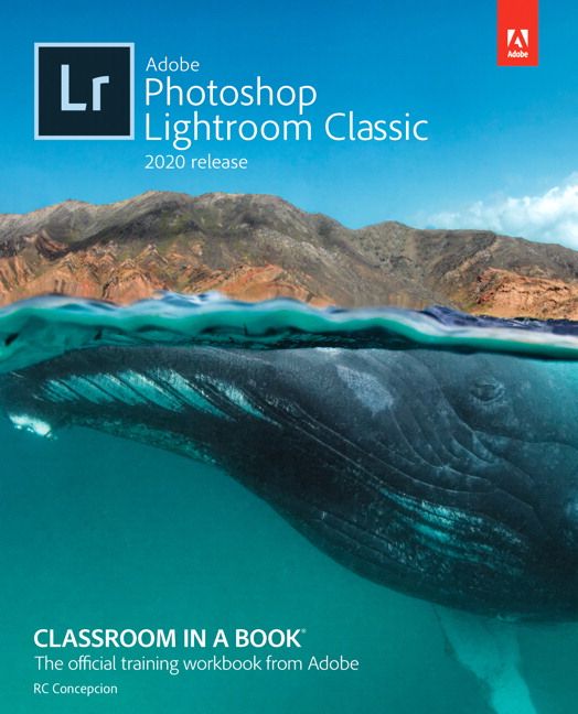 Adobe Photoshop Lightroom Classic Classroom in a Book (2020 release) | 0:e upplagan
