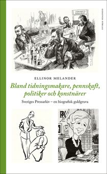 Bland tidningsmakare, pennskaft, politiker och konstnärer