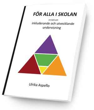 För alla i skolan :  en bok om inkluderande och utvecklande undervisning | 1:a upplagan