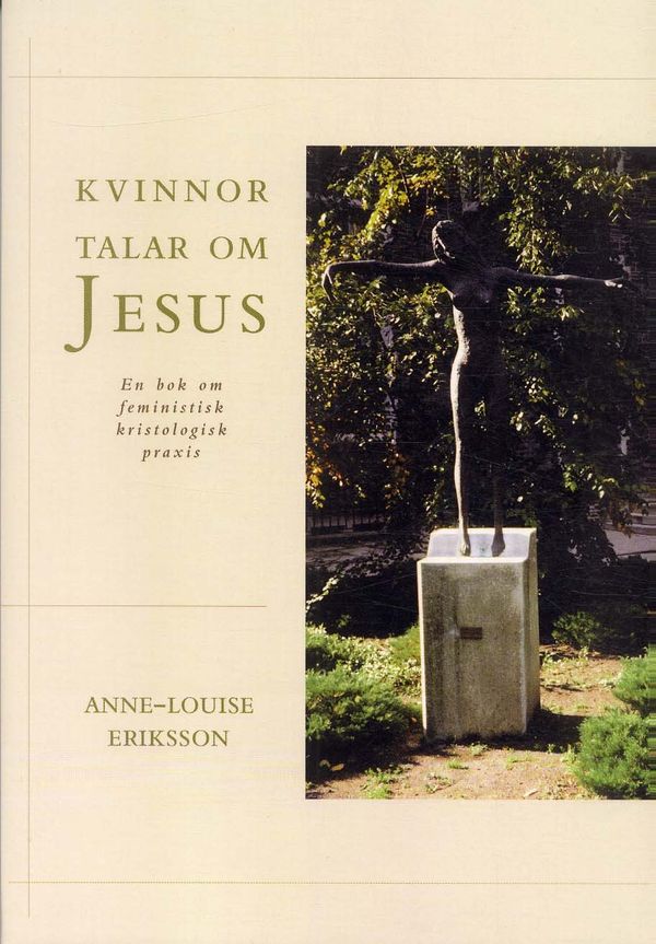 Kvinnor talar om Jesus : En bok om feministisk kristologisk praxis | 0:e upplagan