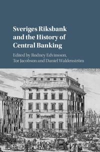 Sveriges Riksbank and the History of Central Banking | 0:e upplagan