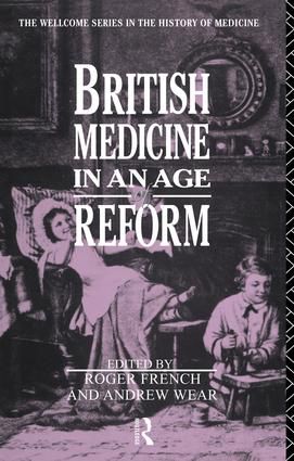 British Medicine in an Age of Reform | 1:a upplagan