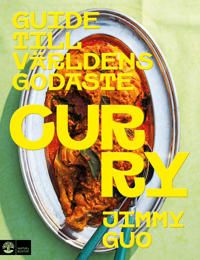 Curry : Guide till världens godaste | 1:a upplagan