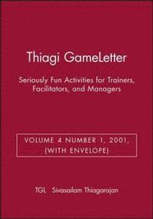 Thiagi GameLetter: Seriously Fun Activities for Trainers, Facilitators, and | 1:a upplagan