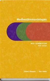 Medbestämmandelagen : med kommentar | 4:e upplagan
