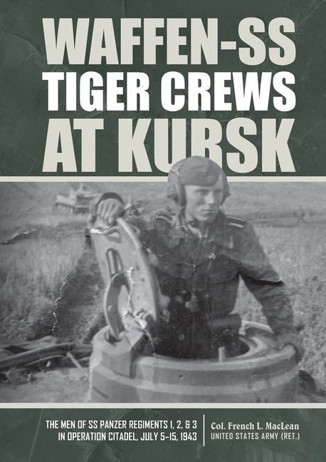 Waffen-Ss Tiger Crews At Kursk | 0:e upplagan