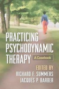 Practicing Psychodynamic Therapy