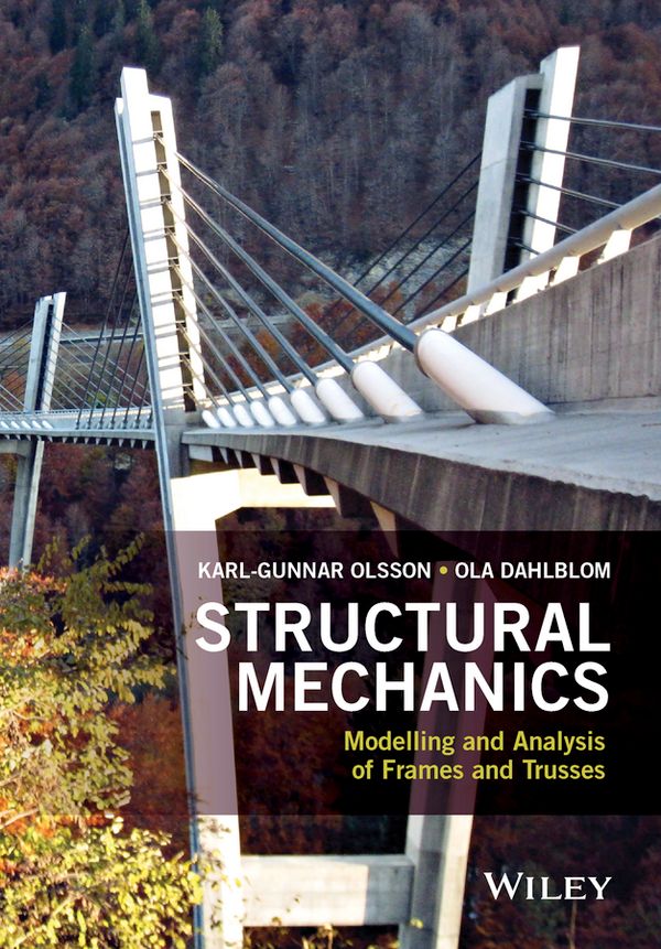 Structural Mechanics: Modelling and Analysis of Frames and Trusses | 1:a upplagan