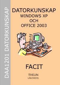 Datorkunskap med Windows XP och Office 2003 - Facit