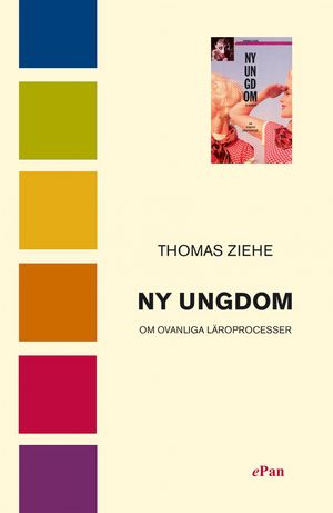 Ny ungdom : om ovanliga läroprocesser | 1:a upplagan