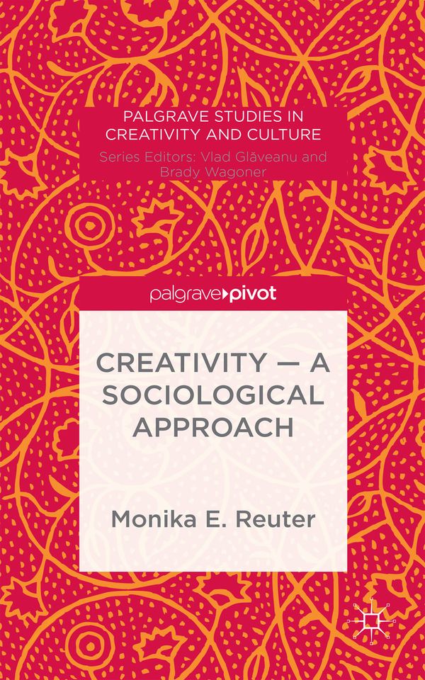 Creativity — A Sociological Approach | 1:a upplagan