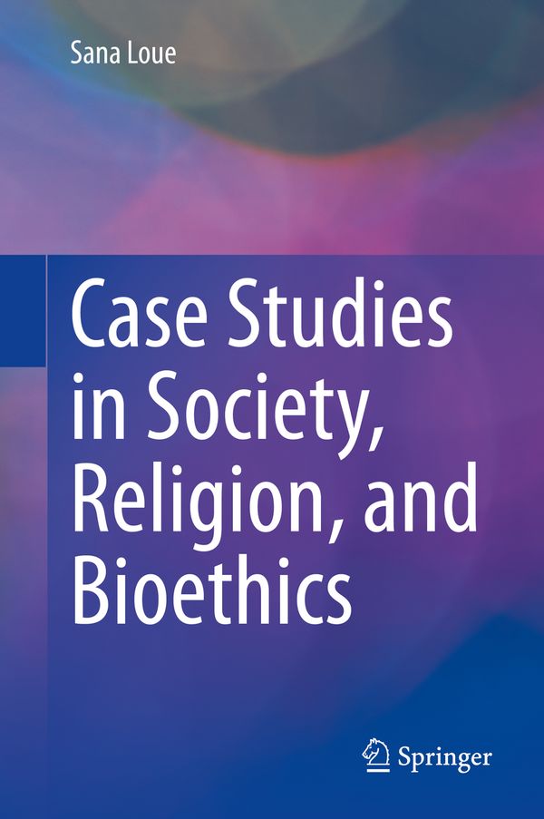 Case Studies in Society, Religion, and Bioethics | 1:a upplagan