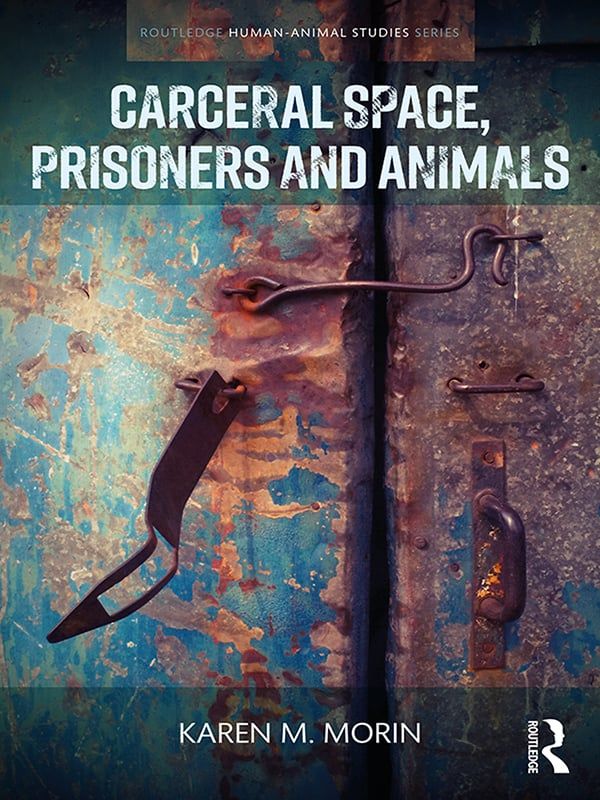Carceral Space, Prisoners and Animals | 1:a upplagan