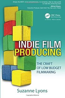 Indie film producing - the craft of low budget filmmaking