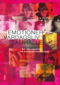 Emotioner, vardagsliv och samhälle: - en introduktion till emotionssociologi