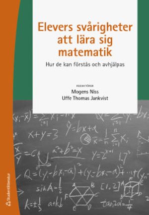 Elevers svårigheter att lära sig matematik - Hur de kan förstås och avhjälpas | 1:a upplagan