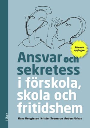 Ansvar och sekretess - i förskola, skola och fritidshem | 8:e upplagan