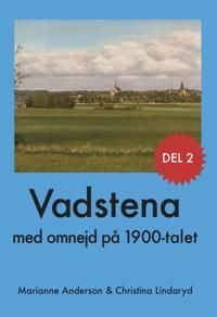 Vadstena med omnejd på 1900-talet