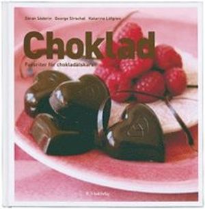 Choklad : favoriter för chokladälskaren | 1:a upplagan