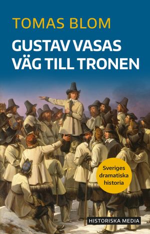 Gustav Vasas väg till tronen