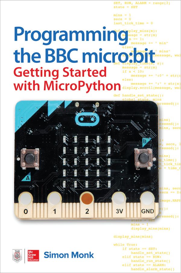 Programming the BBC Micro: Bit: Getting Started with Micropython ...