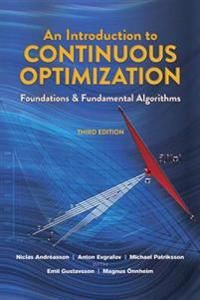 An Introduction to Continuous Optimization: Foundations and Fundamental Algorithms, Third Edition