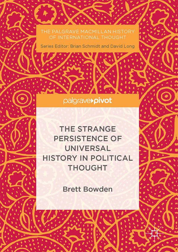The Strange Persistence of Universal History in Political Thought | 1:a upplagan