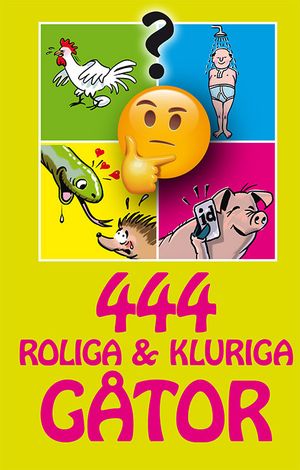 444 roliga & kluriga gåtor | 1:a upplagan