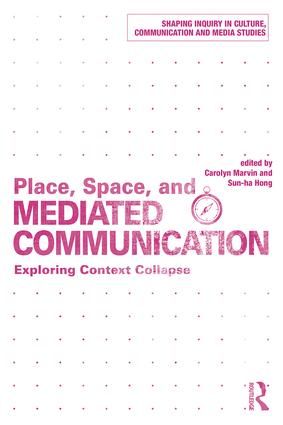 Place, Space, and Mediated Communication | 1:a upplagan