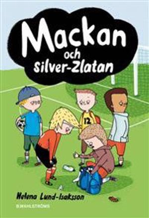 Mackan och silver-Zlatan | 1:a upplagan