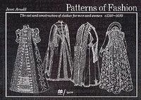 Patterns of Fashion: c1560-1620