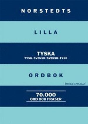 Norstedts lilla tyska ordbok : tysk-svensk, svensk-tysk | 3:e upplagan