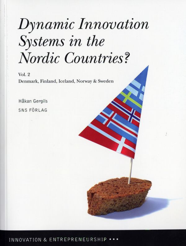 Dynamic innovation systems in the Nordic countries? : Denmark, Finland, Iceland, Norway & Sweden. Vol. 2 | 1:a upplagan