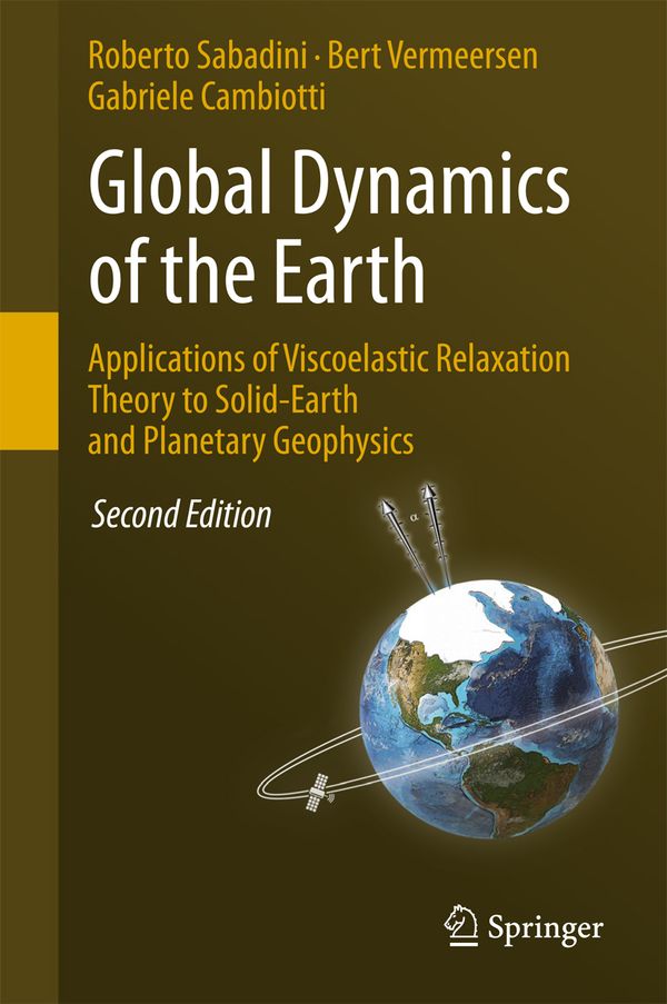 Global Dynamics of the Earth: Applications of Viscoelastic Relaxation Theory to Solid-Earth and Planetary Geophysics | 2:a upplagan
