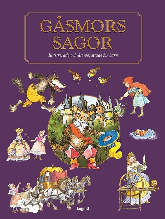 Gåsmors sagor : Askungen, Mästerkatten, Rödluvan, Törnrosa och andra berättelser | 0:e upplagan