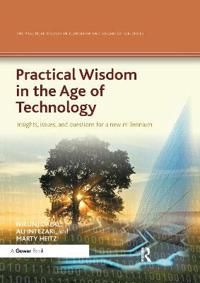 Practical Wisdom in the Age of Technology