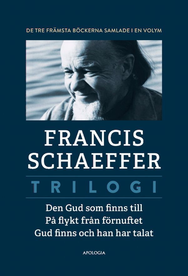 Trilogi: Den Gud som finns till, På flykt från förnuftet, Gud finns och han har talat | 1:a upplagan