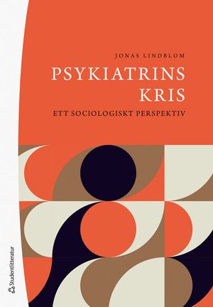 Psykiatrins kris - Ett sociologiskt perspektiv | 1:a upplagan