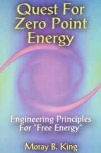 Quest For Zero Point Energy: Engineering Principles For Free Energy