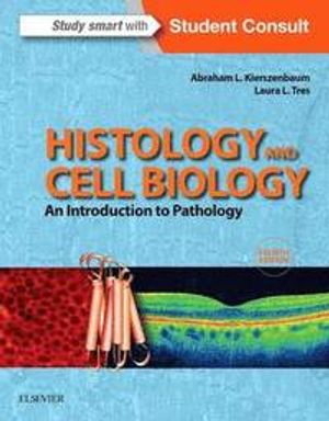 Histology and cell biology: an introduction to pathology | 4:e upplagan