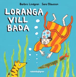 Loranga vill bada | 1:a upplagan