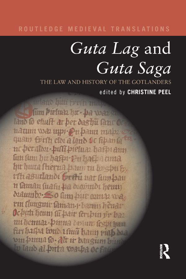Guta Lag and Guta Saga: The Law and History of the Gotlanders | 1:a upplagan