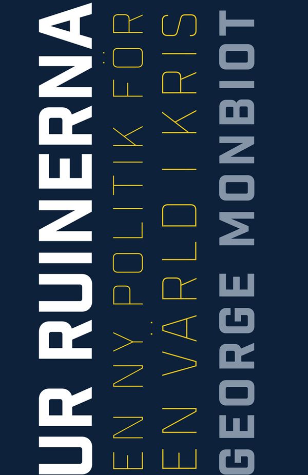 Ur ruinerna: En ny politik för en värld i kris | 1:a upplagan