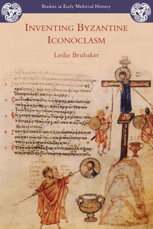 Inventing Byzantine Iconoclasm | 0:e upplagan