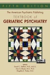 The American Psychiatric Publishing Textbook of Geriatric Psychiatry | 5:e upplagan