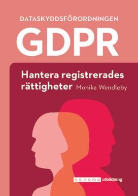 Dataskyddsförordningen GDPR: Hantera registrerades rättighet | 0:e upplagan